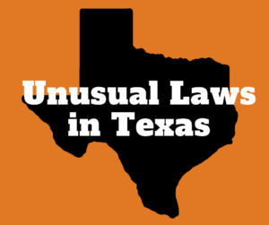 Unusual Laws in Texas - Triangle Realty