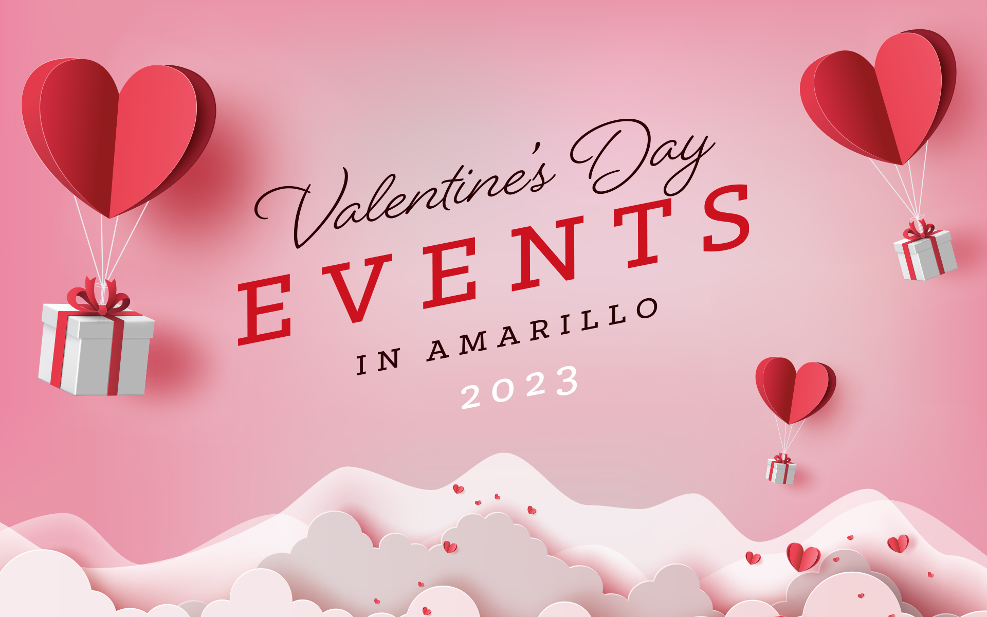 Valentine’s Day Events in Amarillo, TX 2023 Triangle Realty